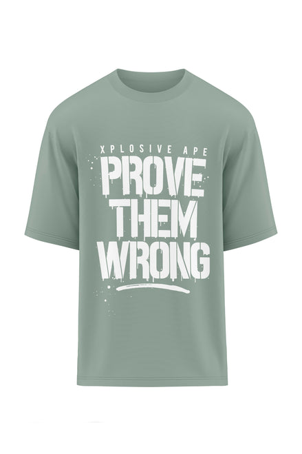 XAPE Prove Them Wrong Oversized Tee - Sage
